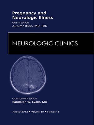 cover image of Pregnancy and Neurologic Illness, an Issue of Neurologic Clinics